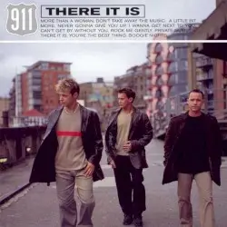 There It Is by 911
