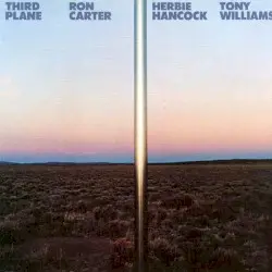 Third Plane by Ron Carter / Herbie Hancock / Tony Williams