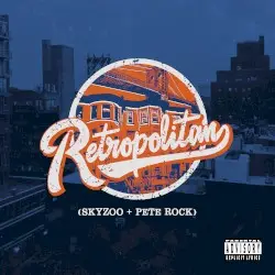 Retropolitan by Skyzoo & Pete Rock
