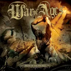 Pride of the Wicked by War of Ages