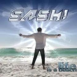 Life Is a Beach by Sash!
