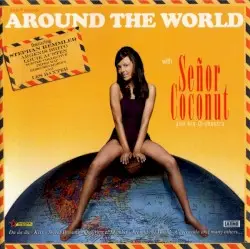 Around the World With Señor Coconut and His Orchestra by Señor Coconut and His Orchestra