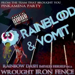 RAINBLOOD & VOMIT: RAINBOW DASH IMPALES HERSELF ON A WROUGHT IRON FENCE by Pinkamena Party Crew