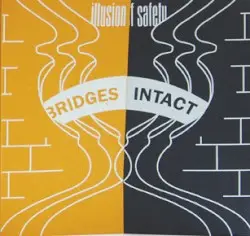 Bridges Intact by Illusion of Safety