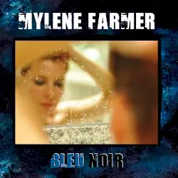 Bleu noir by Mylène Farmer