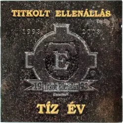 Tíz év by Titkolt Ellenállás