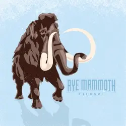Eternal by Aye Mammoth