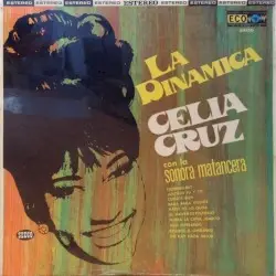 La dinamica! by Celia Cruz con La Sonora Matancera