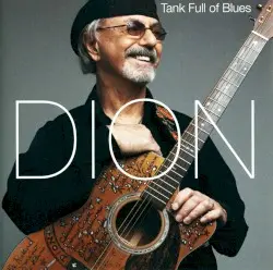 Tank Full of Blues by Dion