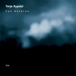 Lux Aeterna by Terje Rypdal
