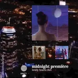 lonely hearts club by midnight première