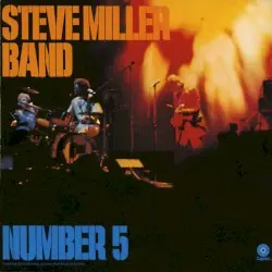 Number 5 by Steve Miller Band