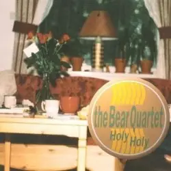 Holy Holy by The Bear Quartet
