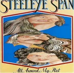 All Around My Hat by Steeleye Span