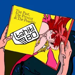 The Past, the Present and the Possible by Tahiti 80