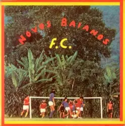 Novos Baianos F.C. by Novos Baianos