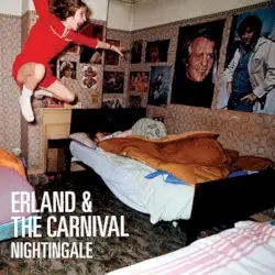 Nightingale by Erland and the Carnival