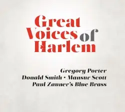 Great Voices of Harlem by Gregory Porter, Donald Smith, Mansur Scott, Paul Zauner’s Blue Brass