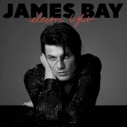 Electric Light by James Bay