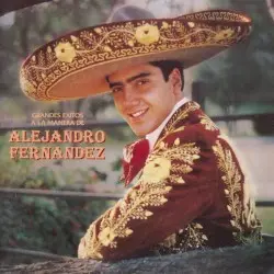 Grandes éxitos a la manera de Alejandro Fernández by Alejandro Fernández