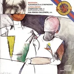 Messiaen: Turangalîla‐Symphonie / Lutoslawski: Symphony no. 3 by Messiaen, Lutosławski; Esa-Pekka Salonen