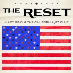 The Reset by Macy Gray & The California Jet Club