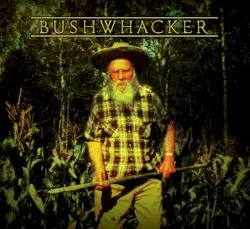 Bushwhacker by Bushwhacker