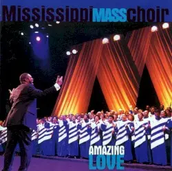 Amazing Love by Mississippi Mass Choir