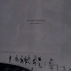 Wild Animals by Juliana Hatfield
