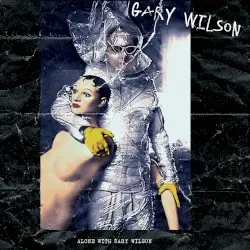 Alone With Gary Wilson by Gary Wilson