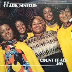 Count It All Joy by The Clark Sisters