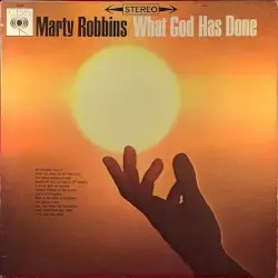 What God Has Done by Marty Robbins