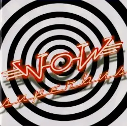 Wow by Superbus