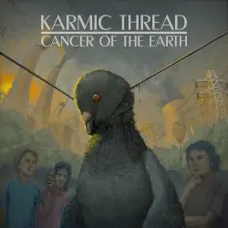 Cancer of the Earth by Karmic Thread
