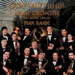 Dort tanzt Lu-Lu! (Folge 5) by Palast Orchester mit seinem Sänger Max Raabe