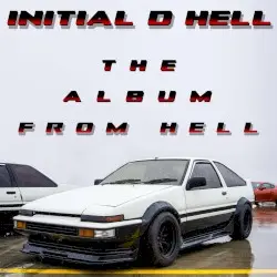 Initial D Hell The Album From Hell by Dave Rodgers