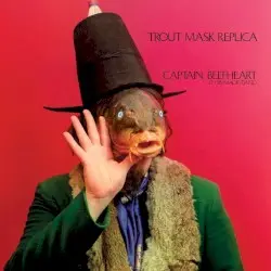 Trout Mask Replica [Ant 2 Man Bee Remixes] by Captain Beefheart & His Magic Band