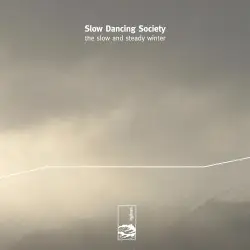 The Slow and Steady Winter by Slow Dancing Society