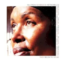 They Begin to Speak by Linda Sharrock, The Linda Sharrock Network