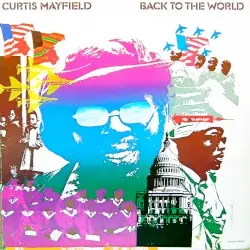 Back to the World by Curtis Mayfield