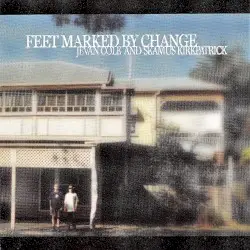 Feet Marked by Change by Jevan Cole and Seamus Kirkpatrick