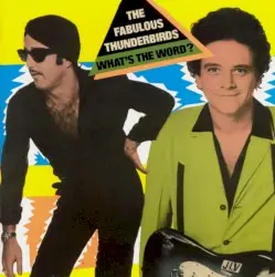 What’s the Word by The Fabulous Thunderbirds