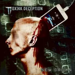 New Organ by Toxikk Deception