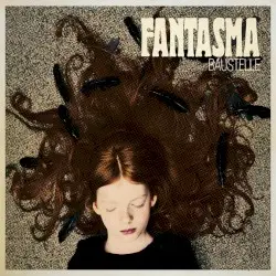 Fantasma by Baustelle