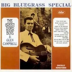 Big Bluegrass Special by The Green River Boys & Glen Campbell