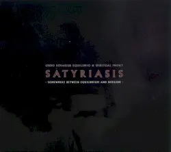 Satyriasis: Somewhere Between Equilibrium and Nihilism by Ordo Rosarius Equilibrio & Spiritual Front