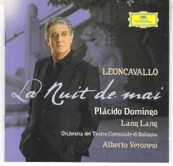 La Nuit de mai by Leoncavallo; Plácido Domingo, Lang Lang, Orchestra del Teatro Comunale di Bologna, Alberto Veronesi