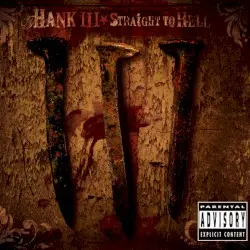 Straight to Hell by Hank Williams III