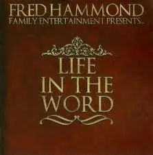 Life In The Word by Fred Hammond