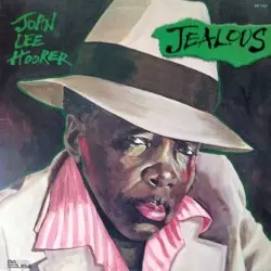 Jealous by John Lee Hooker
